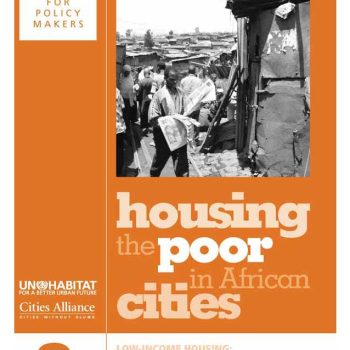 Quick Guide 02 – Low Income Housing: Approaches to Helping the Urban Poor Find Adequate Housing in African cities