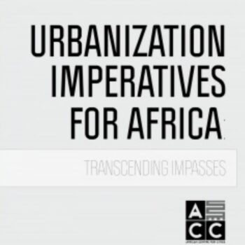Urbanisation Imperatives for Africa: Transcending Policy Inertia