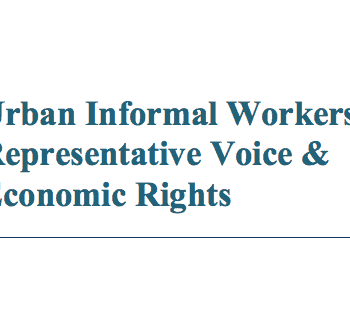 Urban Informal Workers: Representative Voice & Economic Rights