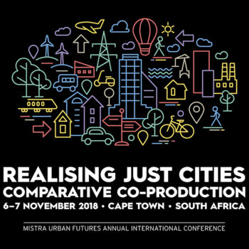 Mistra Urban Futures Realising Just Cities – Comparative Co-production