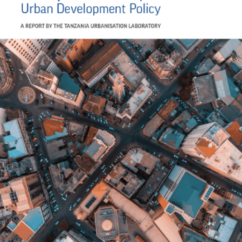 Launch of Tanzania’s Urbanisation Roadmap