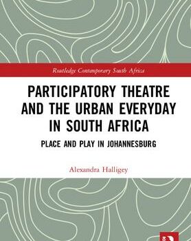 Book launch: Participatory Theatre and the Urban Everyday in South Africa