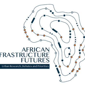 African Infrastructure Futures Conference: Urban research, debates and priorities