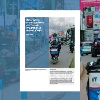 Case Report: Motorcycles, digital platforms and fintech integration in Nairobi, Kenya