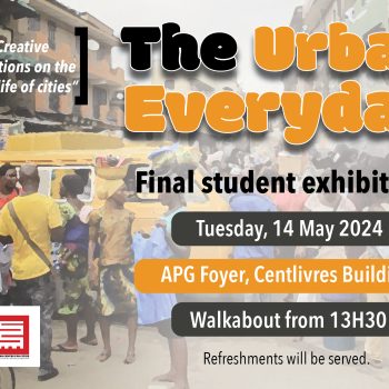 THE URBAN EVERYDAY – FINAL STUDENT EXHIBITION